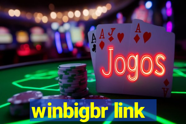 winbigbr link